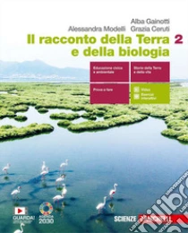 Unilibro Racconto della Terra e della biologia. Per le Scuole superiori. Con e-book. Con espansione online (Il). Vol. 2 - 9788808793881