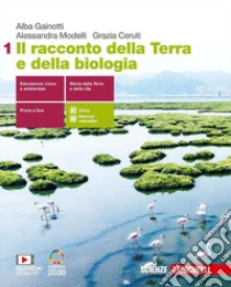 Unilibro Racconto della Terra e della biologia. Per le Scuole superiori. Con e-book. Con espansione online (Il). Vol. 1 - 9788808744937