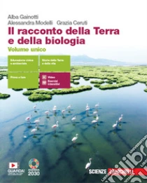 Unilibro Racconto della Terra e della biologia. Volume unico. Per le Scuole superiori. Con e-book. Con espansione online (Il) - 9788808562944