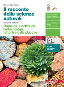 Unilibro Racconto delle scienze naturali. Organica biochimica biotecnologie tettonica delle placche. Per le Scuole superiori. Con Contenuto digitale (fornito elettronicamente) (Il) - 9788808199874