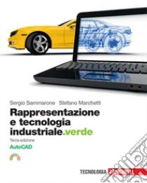 Unilibro Rappresentazione e tecnologia industriale.verde. Volume AutoCAD. Per le Scuole superiori. Con e-book. Con espansione online - 9788808352729