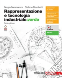 Unilibro Rappresentazione e tecnologia industriale.verde. Vol. unico. Per le Scuole superiori. Con e-book. Con espansione online - 9788808599940