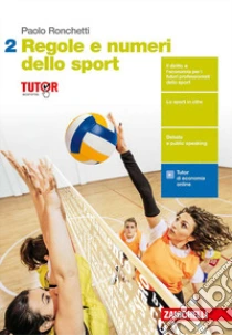 Unilibro Regole e numeri dello sport. Per il quinto anno delle Scuole superiori. Con Contenuto digitale (fornito elettronicamente). Vol. 2 - 9788808206053