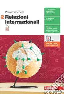Unilibro Relazioni internazionali. Per le Scuole superiori. Con Contenuto digitale (fornito elettronicamente). Vol. 2 - 9788808506139
