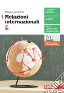 Unilibro Relazioni internazionali. Per le Scuole superiori. Con Contenuto digitale (fornito elettronicamente). Vol. 1 - 9788808789907