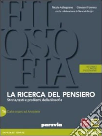 Unilibro Ricerca del pensiero. Con quaderno. Per le Scuole superiori. Con espansione online. Vol. 1: Dalle origini alla scolastica - 9788839532015