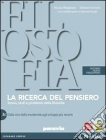 Unilibro Ricerca del pensiero. Vol 3C: Dalla crisi della modernità agli sviluppi più recenti. Per le Scuole superiori. Con espansione online - 9788839532046