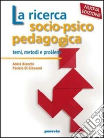 Unilibro Ricerca socio-psico-pedagogica. Per i Licei e gli Ist. magistrali. Vol. 1 - 9788839512734