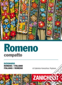 Unilibro Romeno compatto. Dizionario romeno-italiano italiano-romeno - 9788808521323