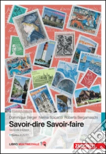 Unilibro Savoir-dire savoire-faire. Niveaux A1/A2/B1. Con Contenuto digitale (fornito elettronicamente). Vol. 1 - 9788808421210