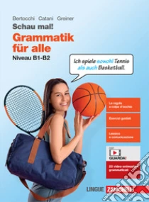 Unilibro Schau mal Grammatik für alle. Niveau B1-B2. Per le Scuole superiori. Con espansione online - 9788808939500
