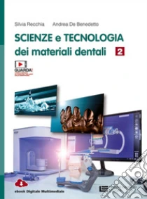 Unilibro Scienza E Tecnologia Dei Materiali Dentali. Per Le Scuole Superiori. Con E-book. Con Espansione Online. Vol. 2 - 9788808378170