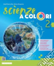 Unilibro Scienze a colori. Per la Scuola media. Con e-book. Con espansione online. Vol. 2 - 9788839564009