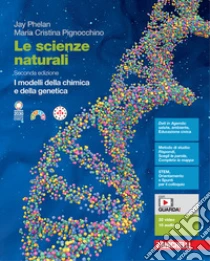 Unilibro Scienze Naturali. I Modelli Della Chimica E Della Genetica. Per Le Scuole Superiori. Con Espansione Online (Le) - 9788808310873