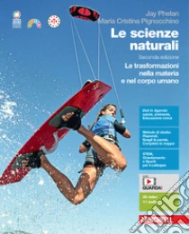 Unilibro Scienze naturali. Le trasformazioni nella materia e nel corpo umano. Per le Scuole superiori. Con espansione online (Le) - 9788808702425