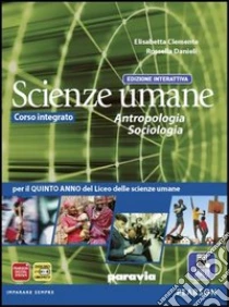 Unilibro Scienze umane. Antropologia sociologia. Ediz. interattiva. Per le Scuole superiori. Con e-book. Con espansione online - 9788839520500