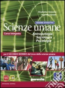 Unilibro Scienze umane. Antropologia sociologia psicologia. Ediz. interattiva. Per le Scuole superiori. Con e-book. Con espansione online - 9788839520388