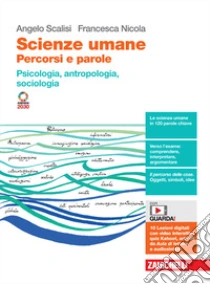 Unilibro Scienze Umane. Percorsi E Parole. Psicologia Antropologia Sociologia. Per Le Scuole Superiori. Con Contenuto Digitale (fornito Elettronicamente) - 9788808640246
