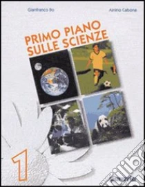 Unilibro Scienze. Volume unico. Per la Scuola media - 9788839508102