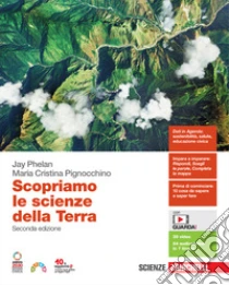 Unilibro Scopriamo Le Scienze Della Terra. Per Le Scuole Superiori. Con E-book. Con Espansione Online - 9788808820259