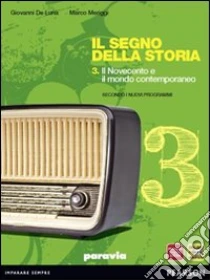 Unilibro Segno della storia. Per le Scuole superiori. Con espansione online. Vol. 3 - 9788839533869
