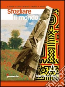 Unilibro Sfogliare il mondo. Volume unico. Per le Scuole superiori - 9788839500052
