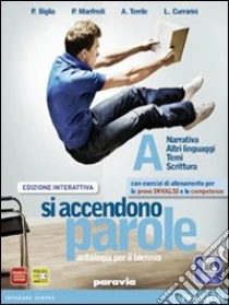 Unilibro Si accendono parole. Ediz. interattiva. Per le Scuole superiori. Con e-book. Con espansione online. Vol. 1 - 9788839519832