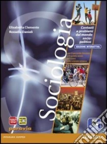 Unilibro Sociologia. Contesti e problemi del mondo socio-politico. Ediz. interattiva. Per il triennio delle Scuole superiori. Con e-book. Con espansione online - 9788839520296