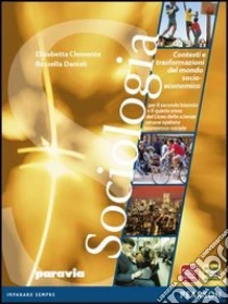 Unilibro Sociologia. Contesti e trasformazione del mondo socio economico. Per il triennio delle Scuole superiori. Con espansione online - 9788839531469
