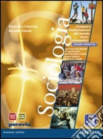Unilibro Sociologia. Contesti e trasformazioni del mondo socio-economico. Ediz. interattiva. Per il triennio delle Scuole superiori. Con e-book. Con espansione online - 9788839520326
