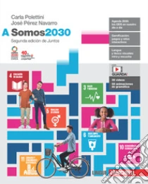 Unilibro Somos2030. Per le Scuole superiori. Con Contenuto digitale (fornito elettronicamente). Vol. A - 9788808875167