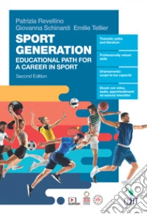 Unilibro Sport Generation. Educational Path For A Career In Sport. Per Le Scuole Superiori. Con Contenuto Digitale (fornito Elettronicamente) - 9788808399687