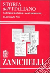 Unilibro Storia dell'italiano. La lingua moderna e contemporanea - 9788808193551