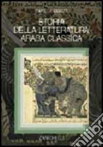 Unilibro Storia della letteratura araba classica - 9788808076618