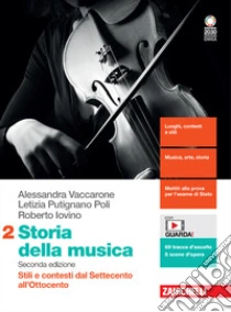 Unilibro Storia della musica. Per le Scuole superiori. Con Contenuto digitale (fornito elettronicamente). Vol. 2: Stili e contesti dal Settecento all'Ottocento - 9788808707475