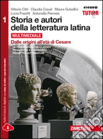 Unilibro Storia e autori della letteratura latina. Ediz. rossa. Conespansione online. Per le Scuole superiori. Con e-book. Vol. 1: Dalle origini all'età di Cesare - 9788808835888