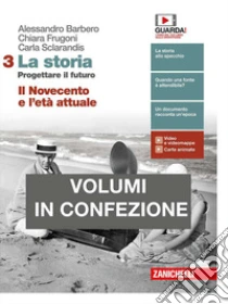 Unilibro Storia. Progettare il futuro. Con Atlante di geostoria. Con Cittadinanza e Costituzione. Per le Scuole superiori. Con e-book (La). Vol. 3: Il Novecento e l'età attuale - 9788808574015
