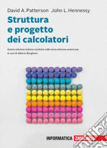 Unilibro Struttura e progetto dei calcolatori. Con e-book - 9788808399854