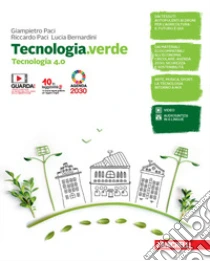 Unilibro Tecnologia.verde. Tecnologia 4.0. Con Informatica e Disegno laboratorio e coding. Per la Scuola media. Con e-book. Con espansione online - 9788808755117