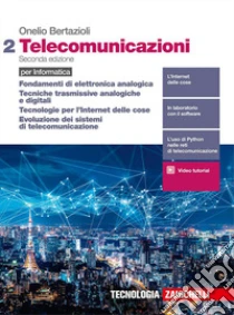 Unilibro Telecomunicazioni. Per informatica. Per le Scuole superiori. Fondamenti di elettronica analogica Tecniche trasmissive analogiche e digitali Tecnologie per l'Internet delle cose Evoluzione dei sistemi di telecomunicazione - 97888