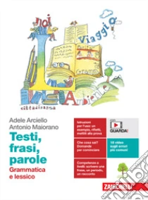 Unilibro Testi Frasi Parole. Grammatica E Lessico. Per Le Scuole Superiori. Con E-book. Con Espansione Online - 9788808620293