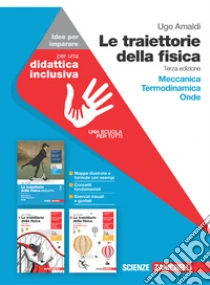 Unilibro Traiettorie della fisica.azzurro. Idee per imparare. Meccanica. Termodinamica. Onde. Per il secondo biennio delle le Scuole superiori (Le) - 9788808830227