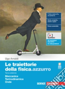 Unilibro Traiettorie della fisica.azzurro. Meccanica Termodinamica Onde. Per il secondo biennio delle Scuole superiori. Con e-book. Con espansione online (Le) - 9788808391933