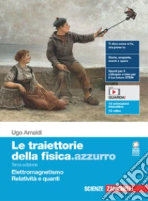 Unilibro Traiettorie della fisica.azzurro. Per il quinto anno delle Scuole superiori. Con Contenuto digitale (fornito elettronicamente) (Le). Vol. 5: Elettromagnetismo Relatività e quanti - 9788808961808