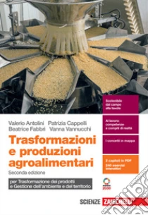 Unilibro Trasformazioni e produzioni agroalimentari. Per trasformazione dei prodotti e gestione dell'ambiente e del territorio. Per le Scuole superiori. Con espansione online - 9788808720085