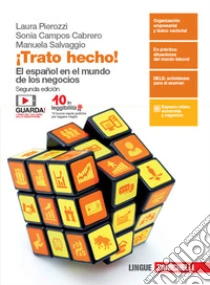 Unilibro ¡Trato hecho El español en el mundo de los negocios. Per le Scuole superiori. Con e-book. Con espansione online - 9788808320575