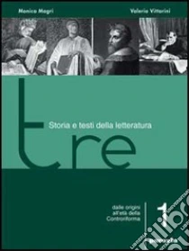 Unilibro Tre. Storia e testi della letteratura. Per le Scuole superiori. Vol. 2: Dal barocco al romanticismo - 9788839517555