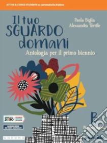 Unilibro Tuo sguardo domani. Per le Scuole superiori. Con e-book. Con espansione online (Il). Vol. 2 - 9788839535313