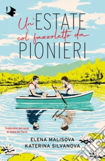 Unilibro Un'estate col fazzoletto da pionieri - 9788804779377