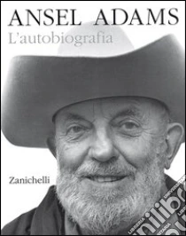 Unilibro Ansel Adams. L'autobiografia - 9788808142481